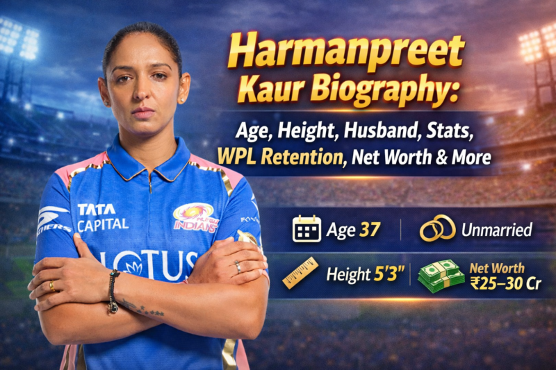 Harmanpreet Kaur Biography: Age, Height, Husband, Stats, WPL Retention, Net Worth & More