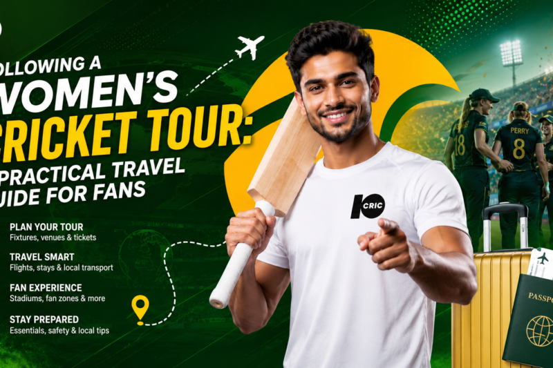 Following a women’s cricket tour: a practical travel guide for fans