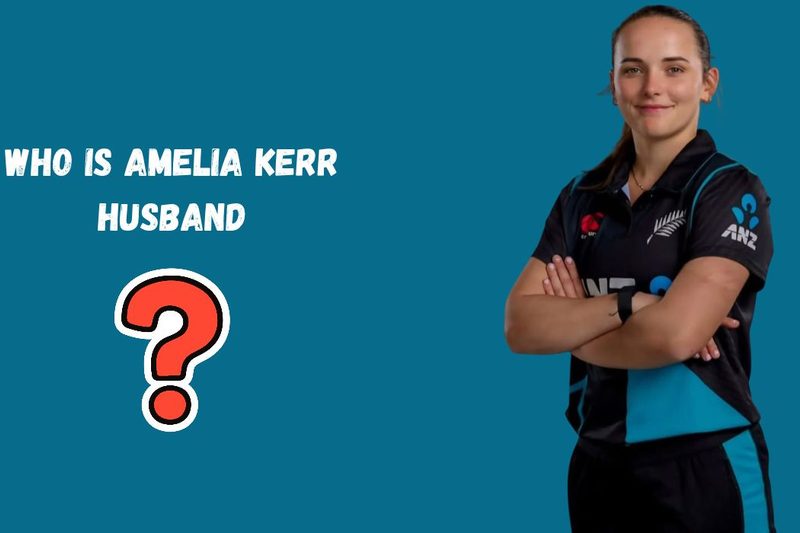 Amelia Kerr Husband: Relationship, Cricket Career, Family and Personal Life
